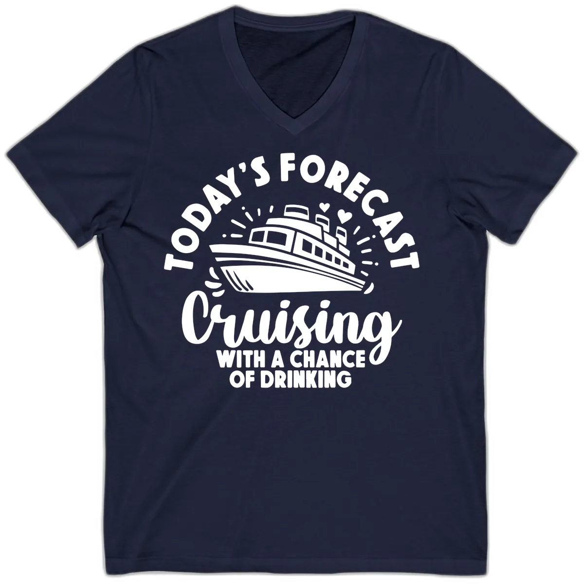 Today's Forecast Cruising With A Chance Of Drinking V-Neck in Navy