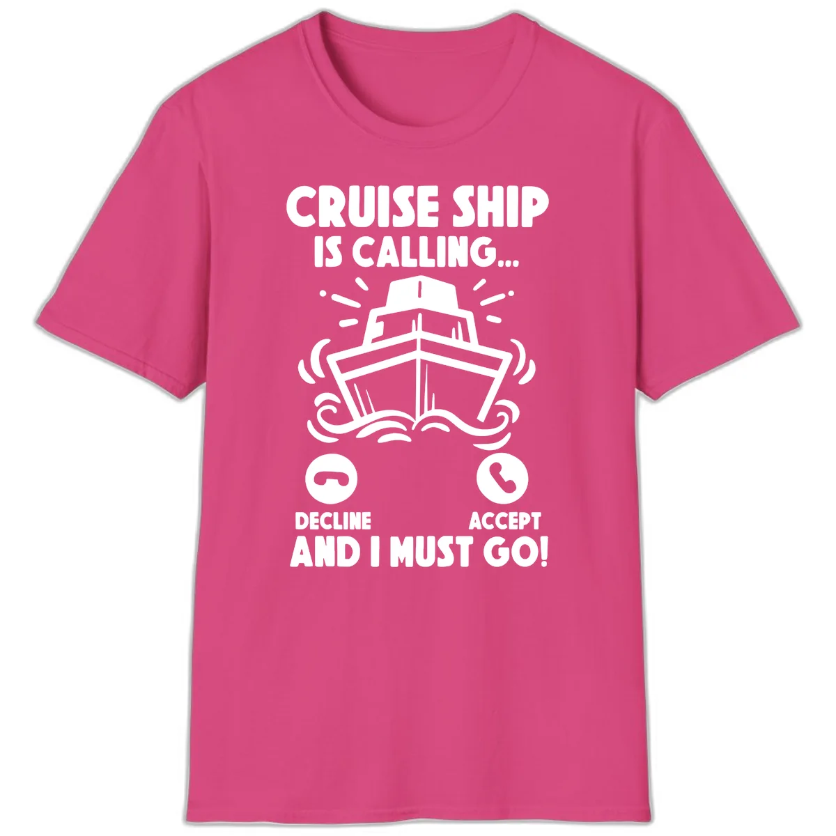 Cruise Ship Is Calling T-Shirt in Heliconia