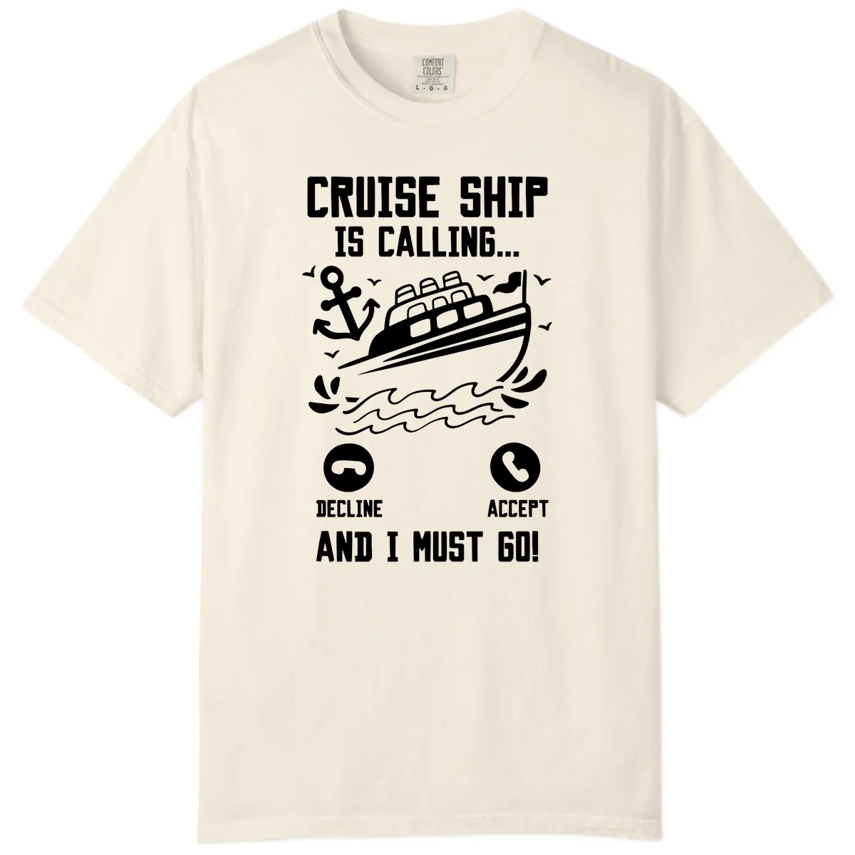 Cruise Ship Is Calling Comfort Color in Ivory