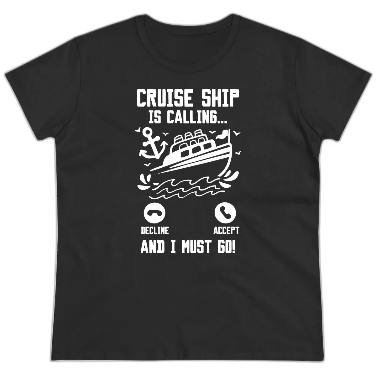 Cruise Ship Is Calling Ladies Tee in Black
