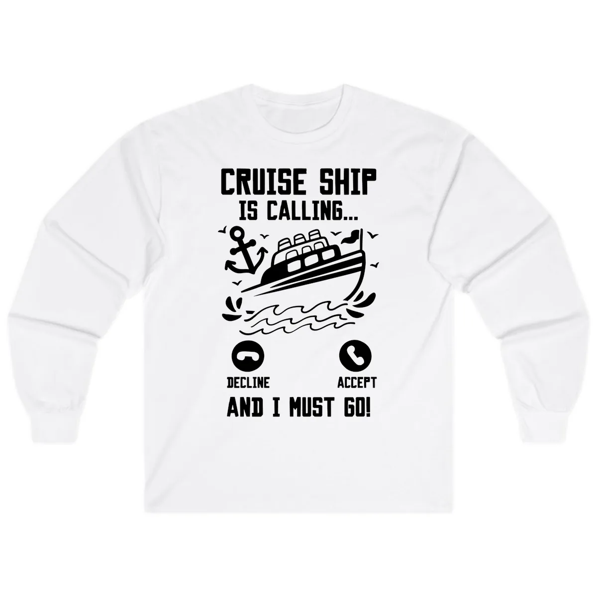 Cruise Ship Is Calling Long Sleeve in White