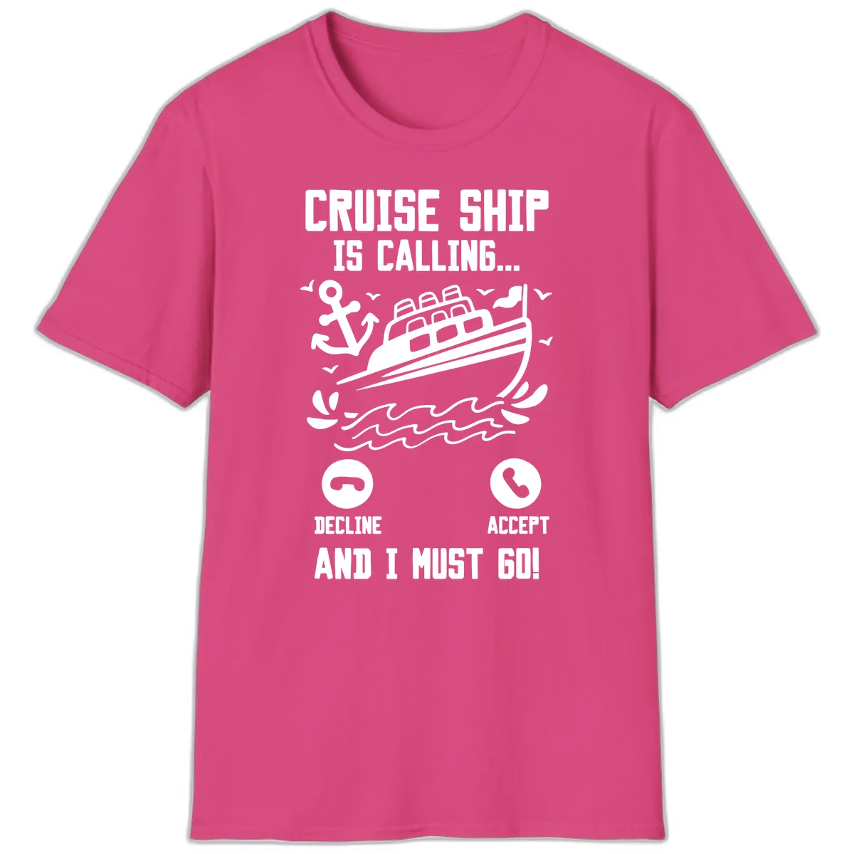 Cruise Ship Is Calling T-Shirt in Heliconia