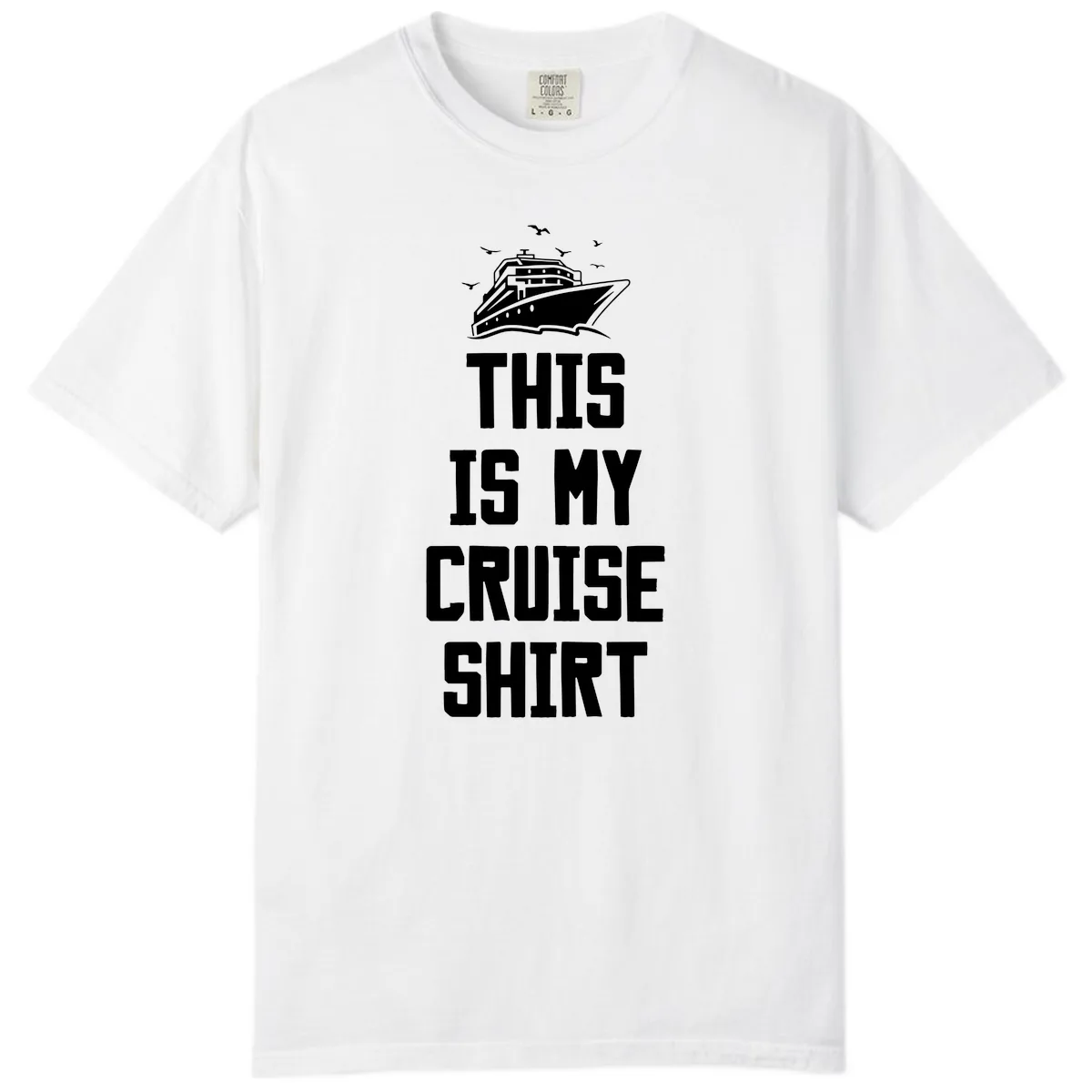 This Is My Cruise Shirt Comfort Color in White