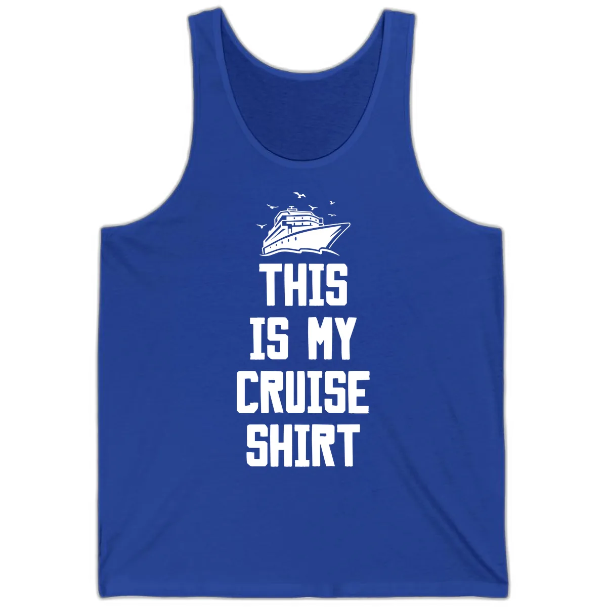 This Is My Cruise Shirt Tank in True Royal