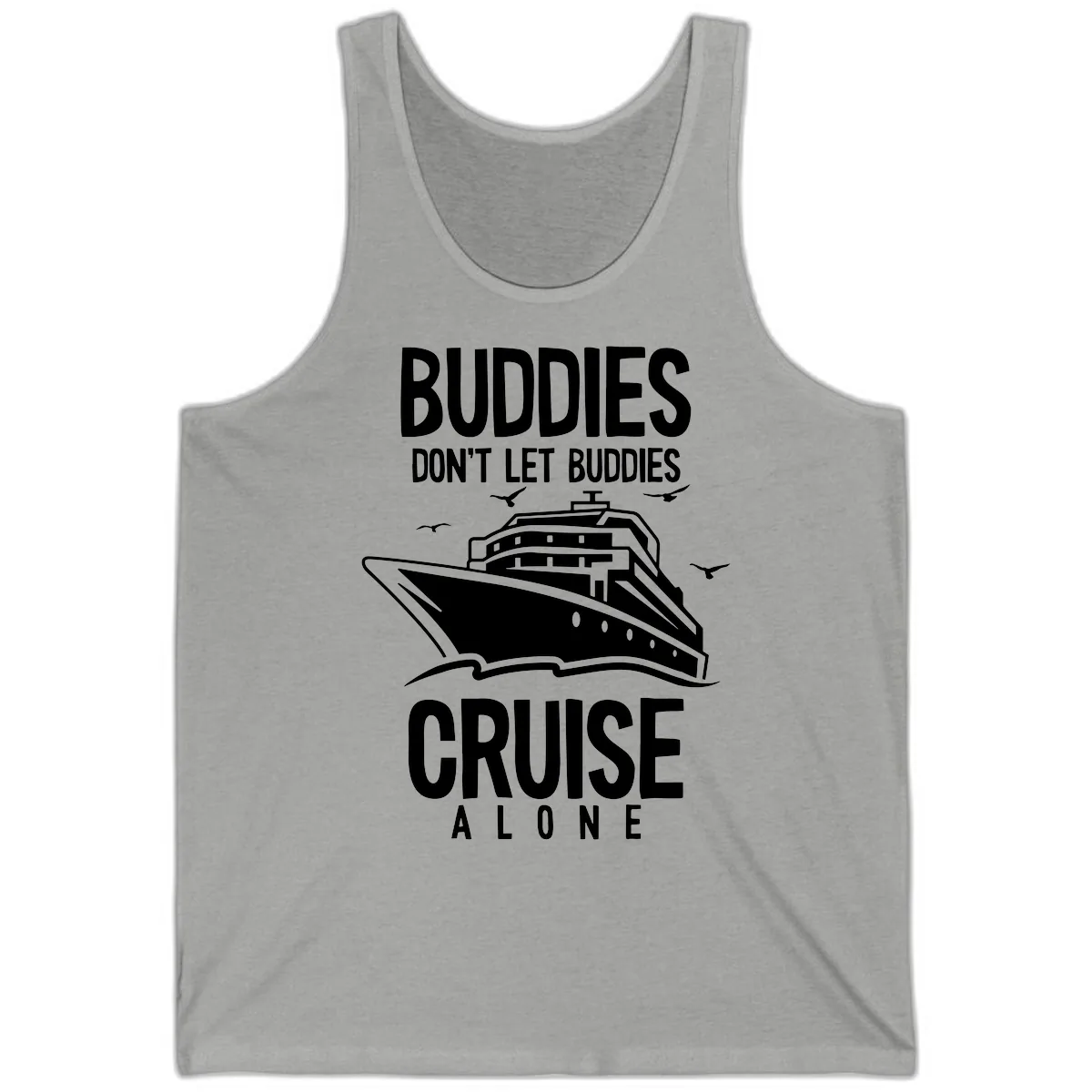 Buddies Don't Let Buddies Cruise Alone Tank in Athletic Heather