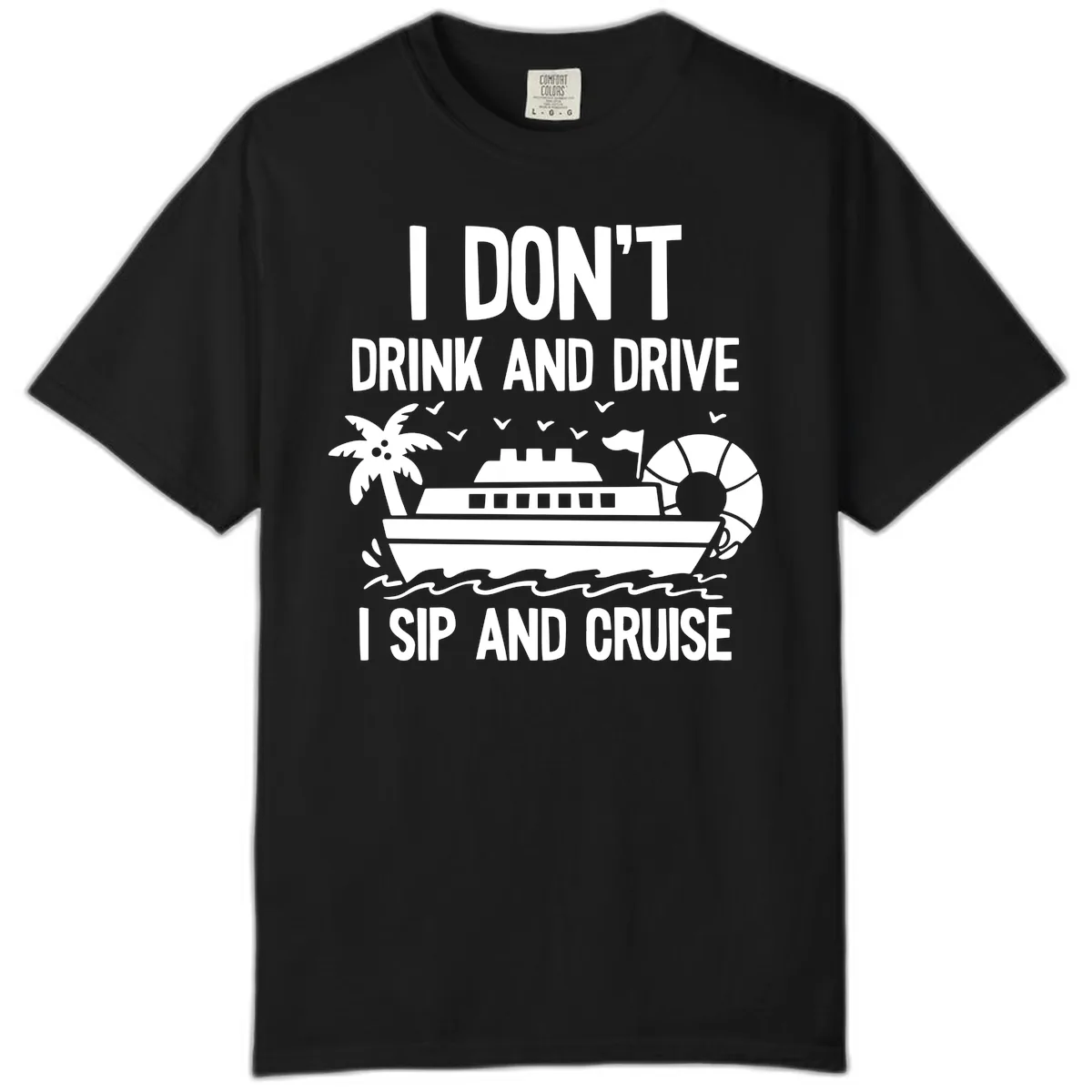 Sip And Cruise Funny Nautical Design Comfort Color in Black
