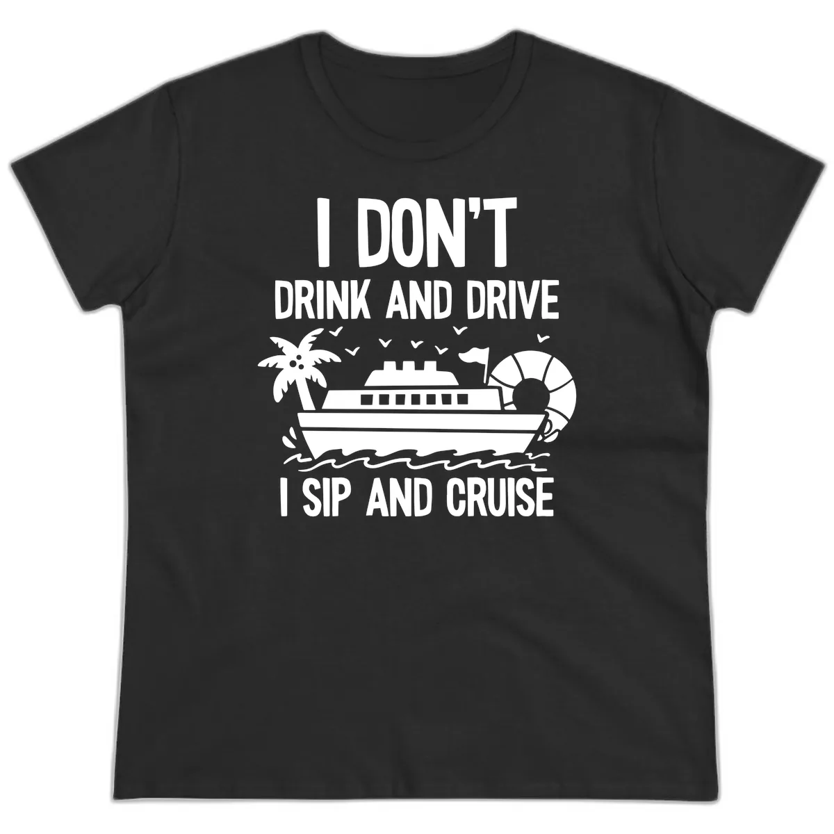 Sip And Cruise Funny Nautical Design Ladies Tee in Black