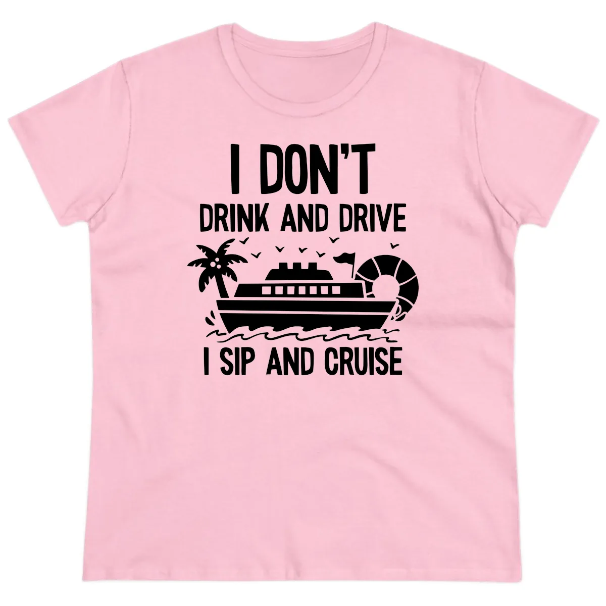 Sip And Cruise Funny Nautical Design Ladies Tee in Light Pink
