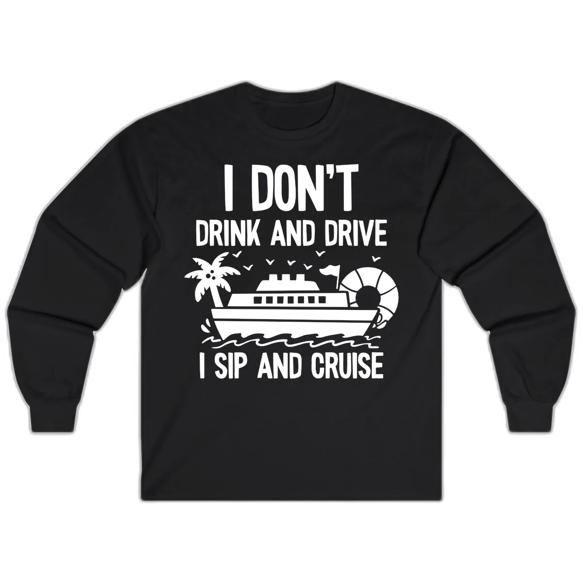 Sip And Cruise Funny Nautical Design Long Sleeve in Black