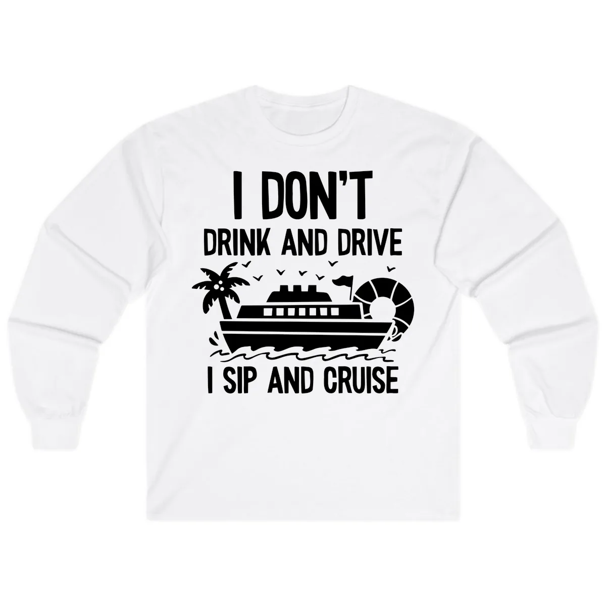 Sip And Cruise Funny Nautical Design Long Sleeve in White