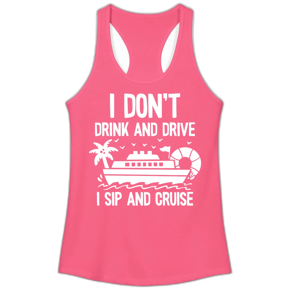 Sip And Cruise Funny Nautical Design Ladies Tank in Solid Hot Pink