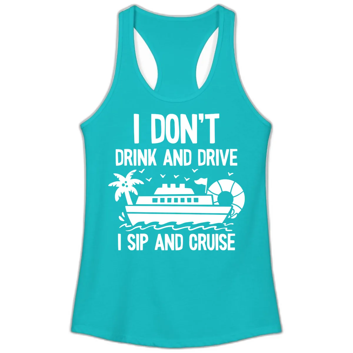 Sip And Cruise Funny Nautical Design Ladies Tank in Tahiti Blue
