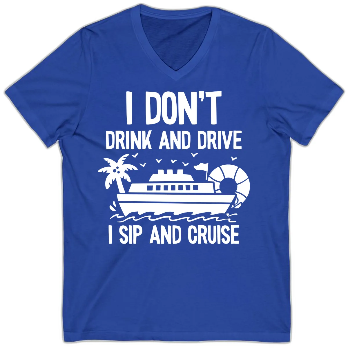 Sip And Cruise Funny Nautical Design V-Neck in True Royal