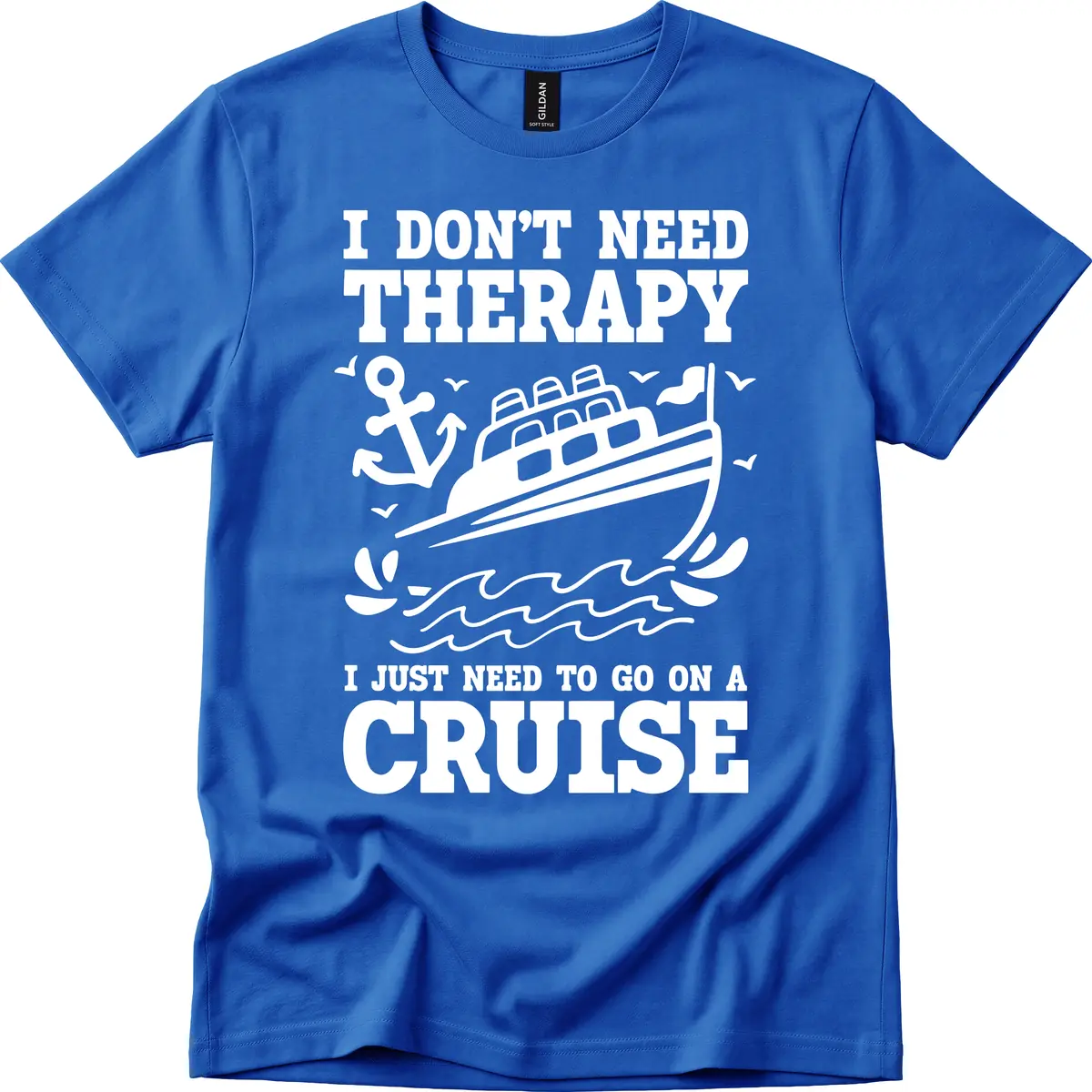 I Just Need To Go On A Cruise T-Shirt in Royal