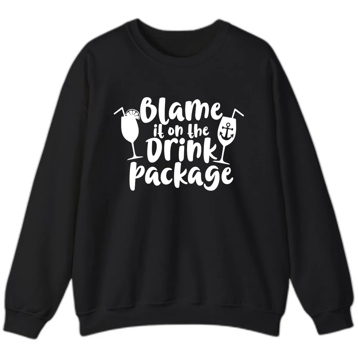 Blame It On The Drink Package Sweatshirt in Black