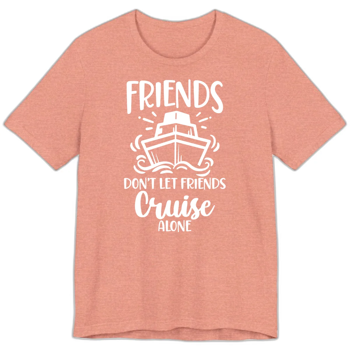 Friends Don't Let Friends Cruise Alone Premium T-Shirt in Heather Sunset