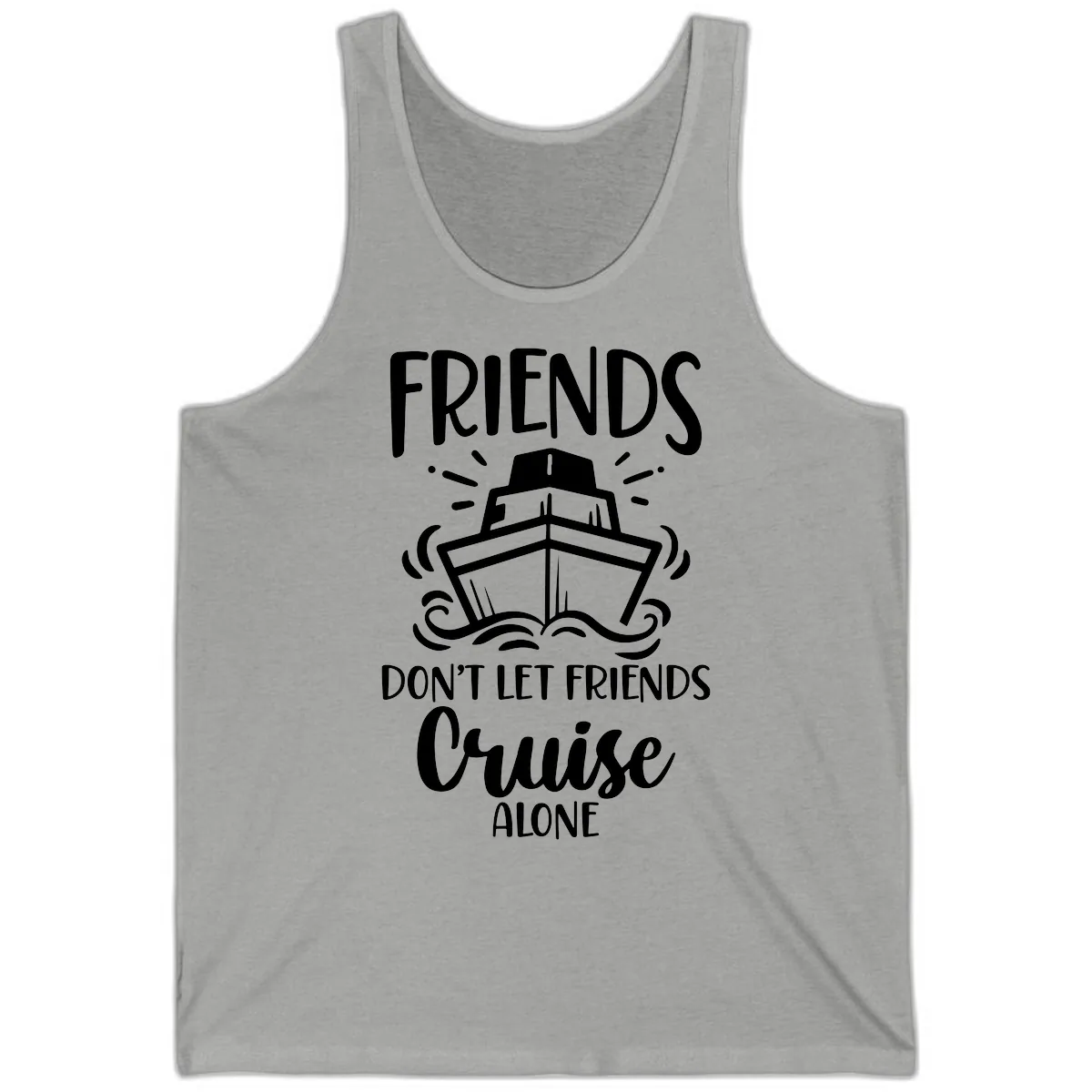 Friends Don't Let Friends Cruise Alone Tank in Athletic Heather