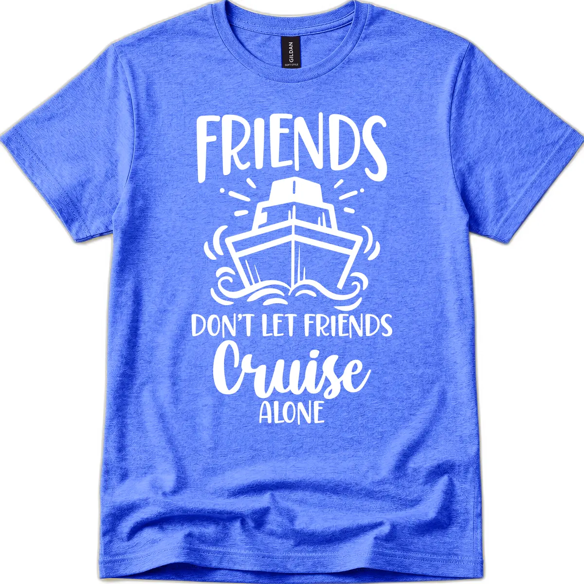 Friends Don't Let Friends Cruise Alone T-Shirt in Heather Royal