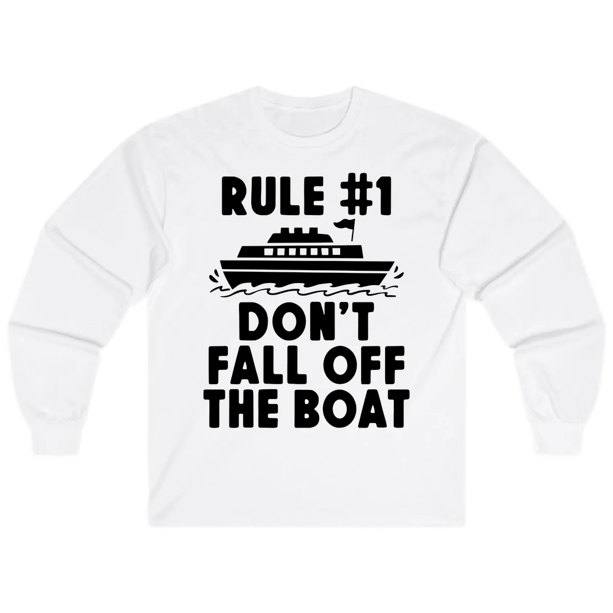 Rule #1 Don't Fall Off The Boat Long Sleeve in White