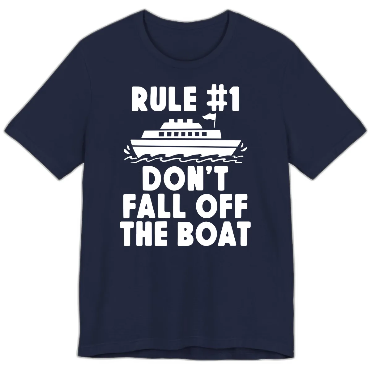 Rule #1 Don't Fall Off The Boat Premium T-Shirt in Navy
