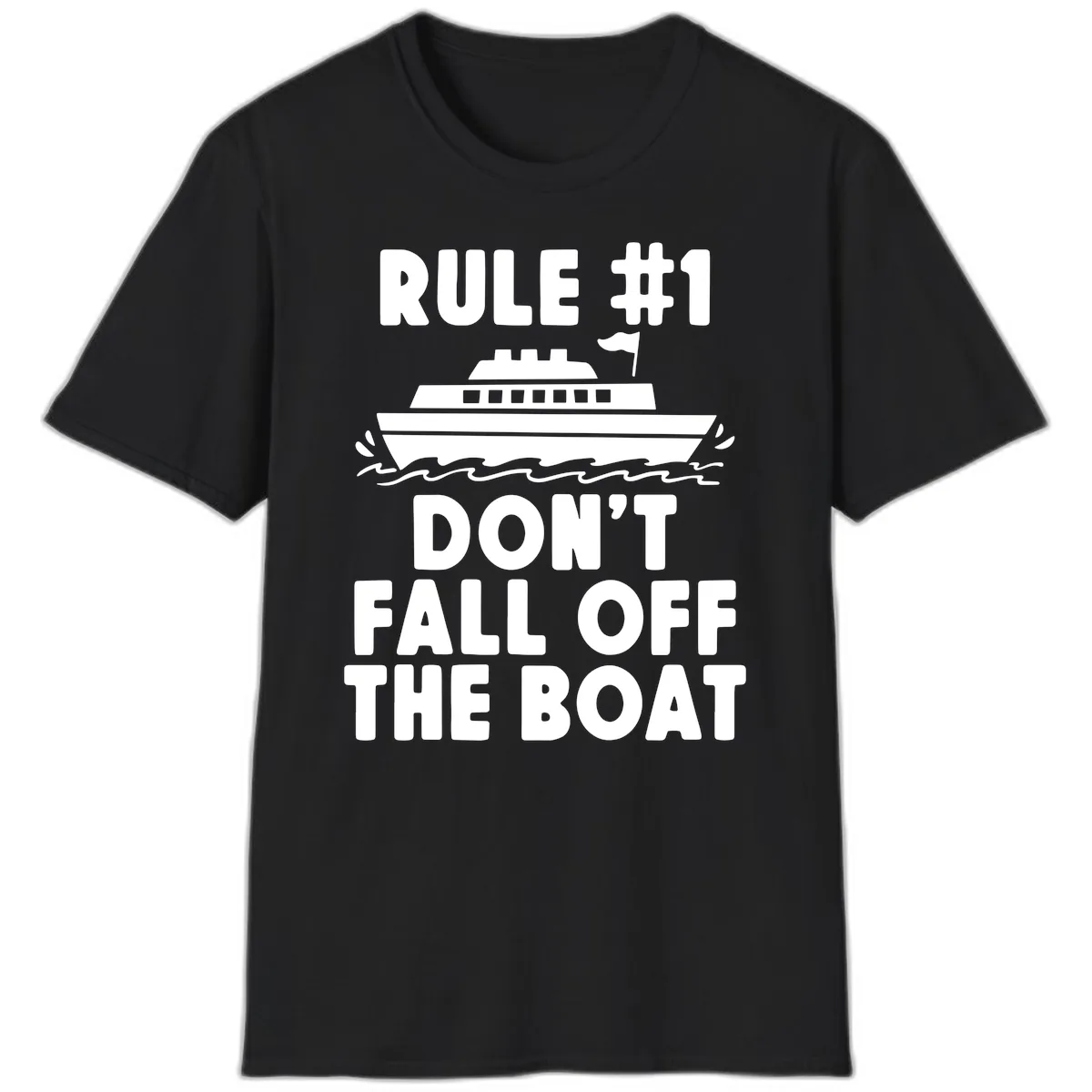 Rule #1 Don't Fall Off The Boat T-Shirt in Black