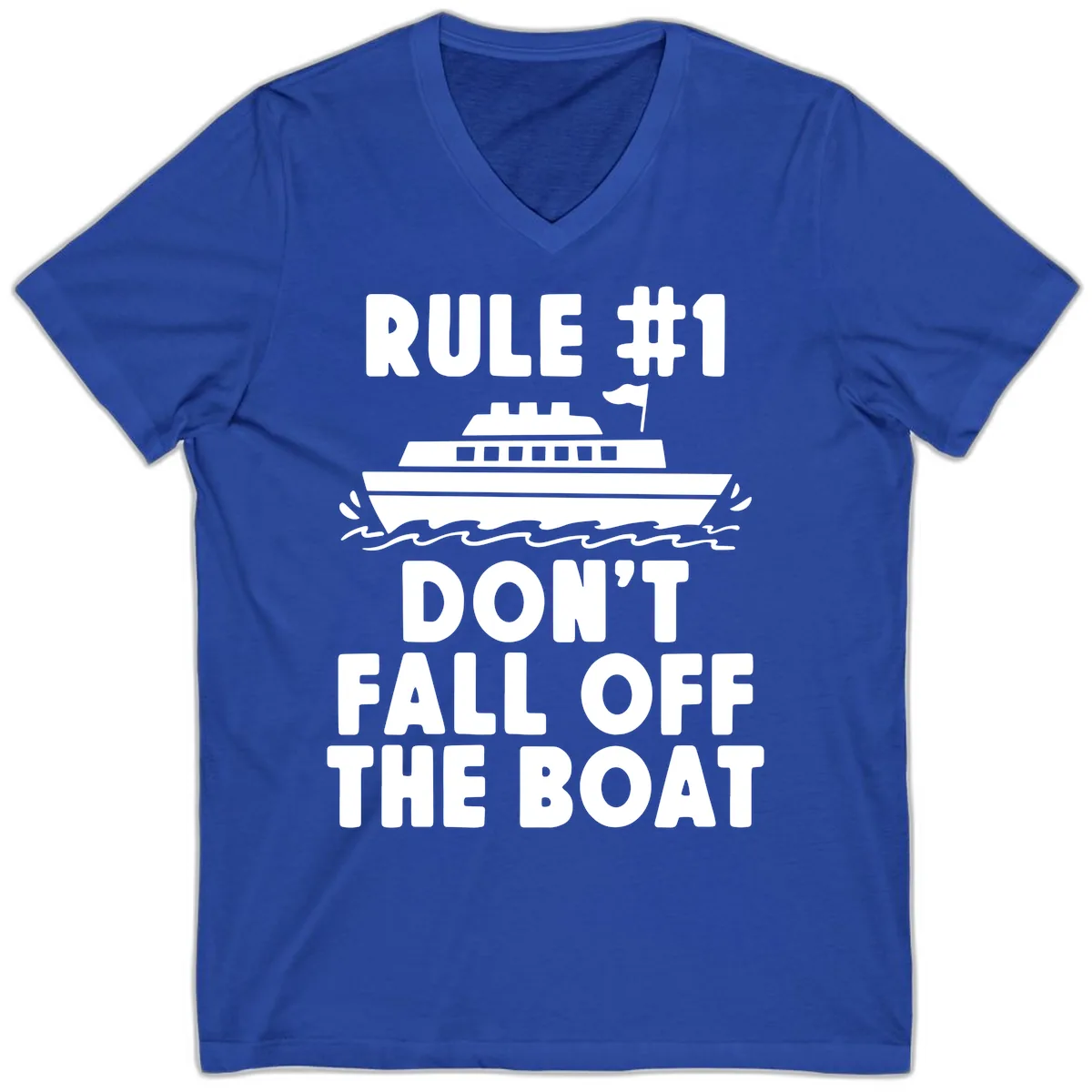Rule #1 Don't Fall Off The Boat V-Neck in True Royal