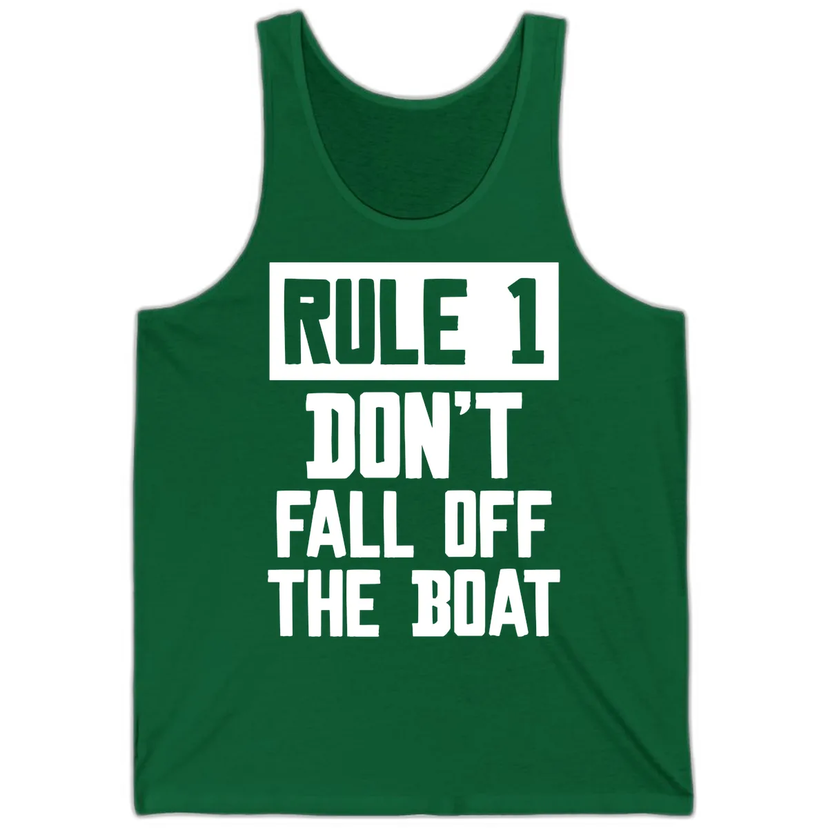 Rule 1 Don't Fall Off The Boat Tank in Kelly