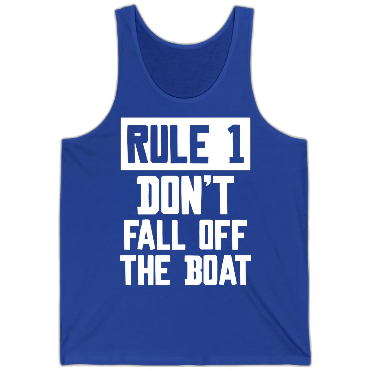 Rule 1 Don't Fall Off The Boat Tank in True Royal