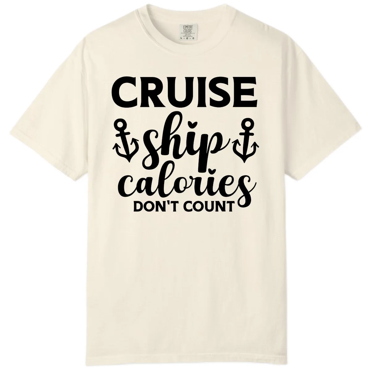 Cruise Ship Calories Don't Count Comfort Color in Ivory
