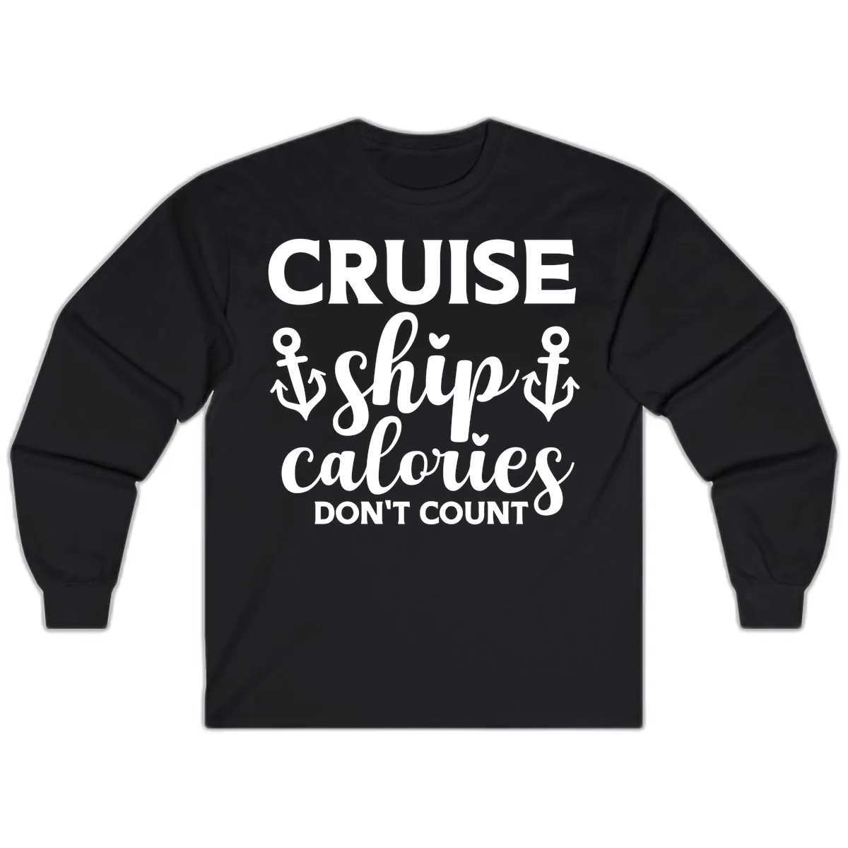 Cruise Ship Calories Don't Count Long Sleeve in Black