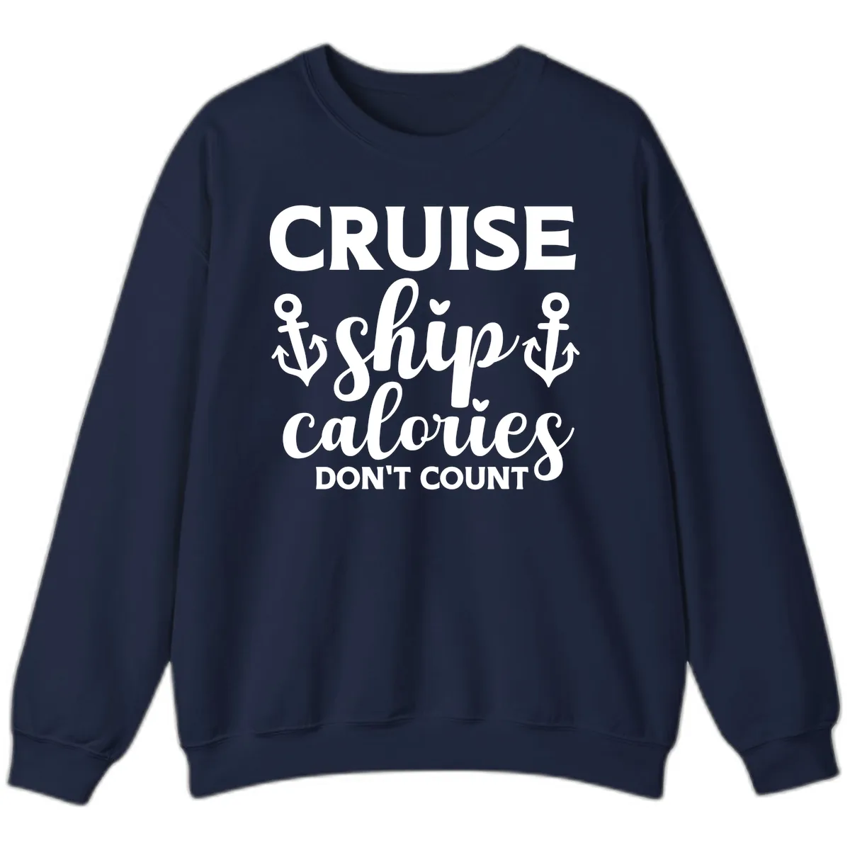 Cruise Ship Calories Don't Count Sweatshirt in Navy