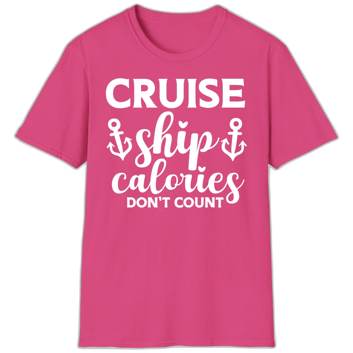 Cruise Ship Calories Don't Count T-Shirt in Heliconia