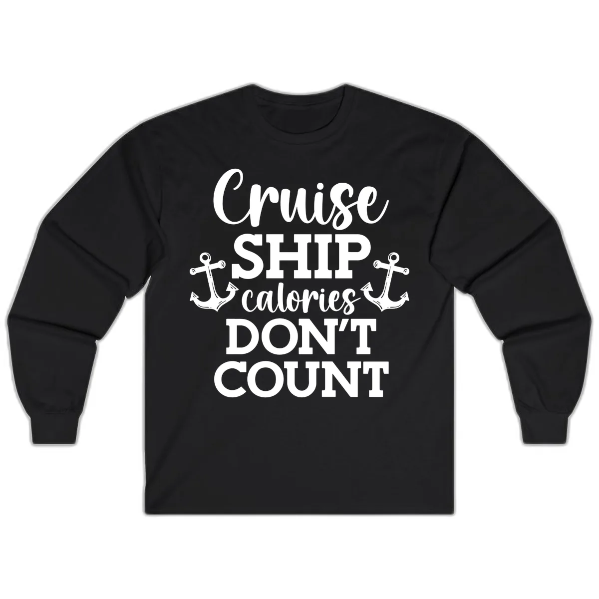 Cruise Ship Calories Don't Count Long Sleeve in Black