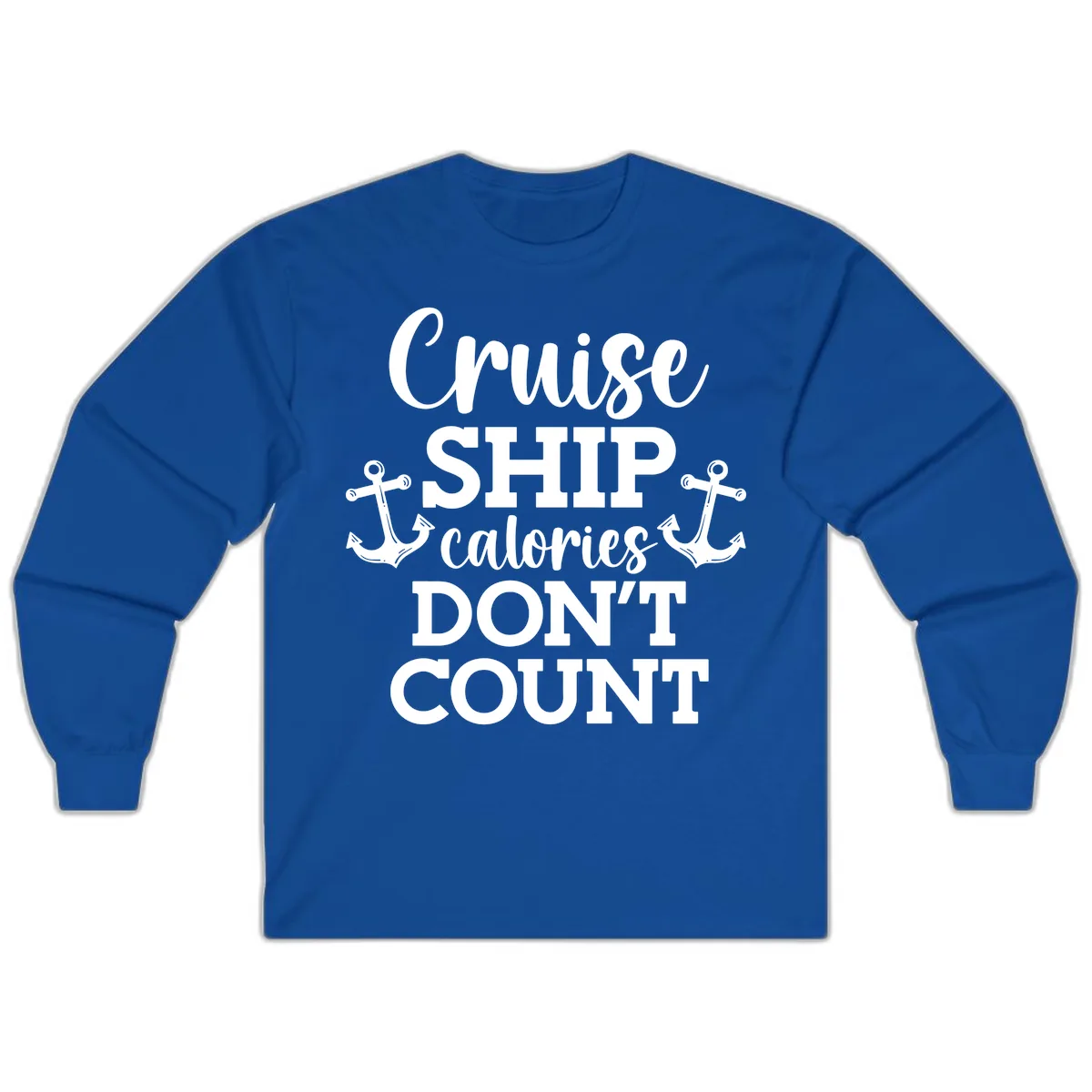 Cruise Ship Calories Don't Count Long Sleeve in Royal
