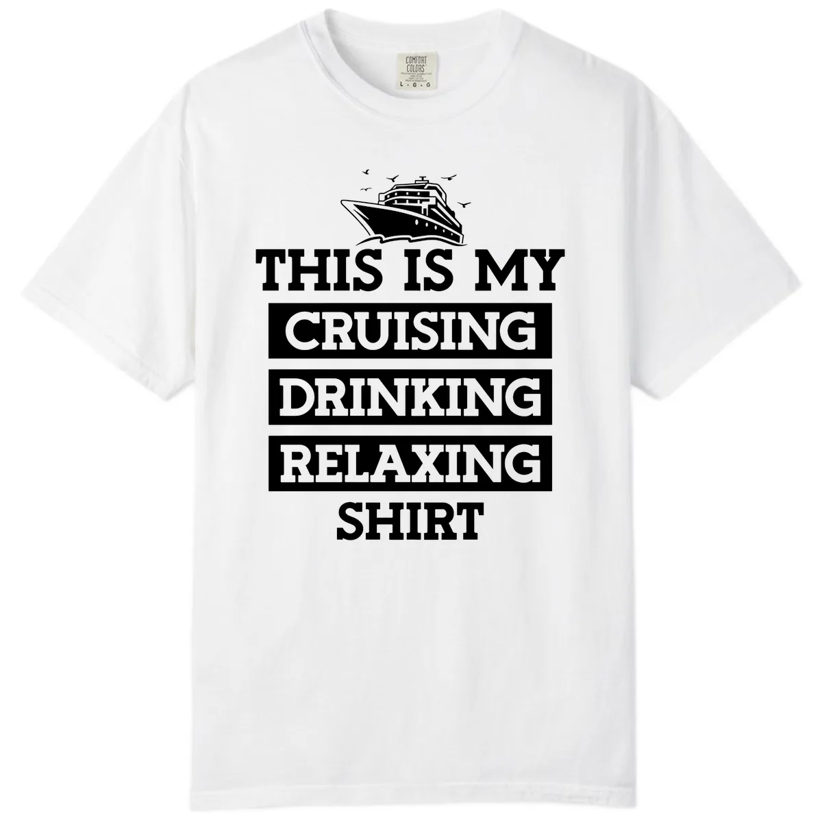 My Cruising Drinking Relaxing Comfort Color in White