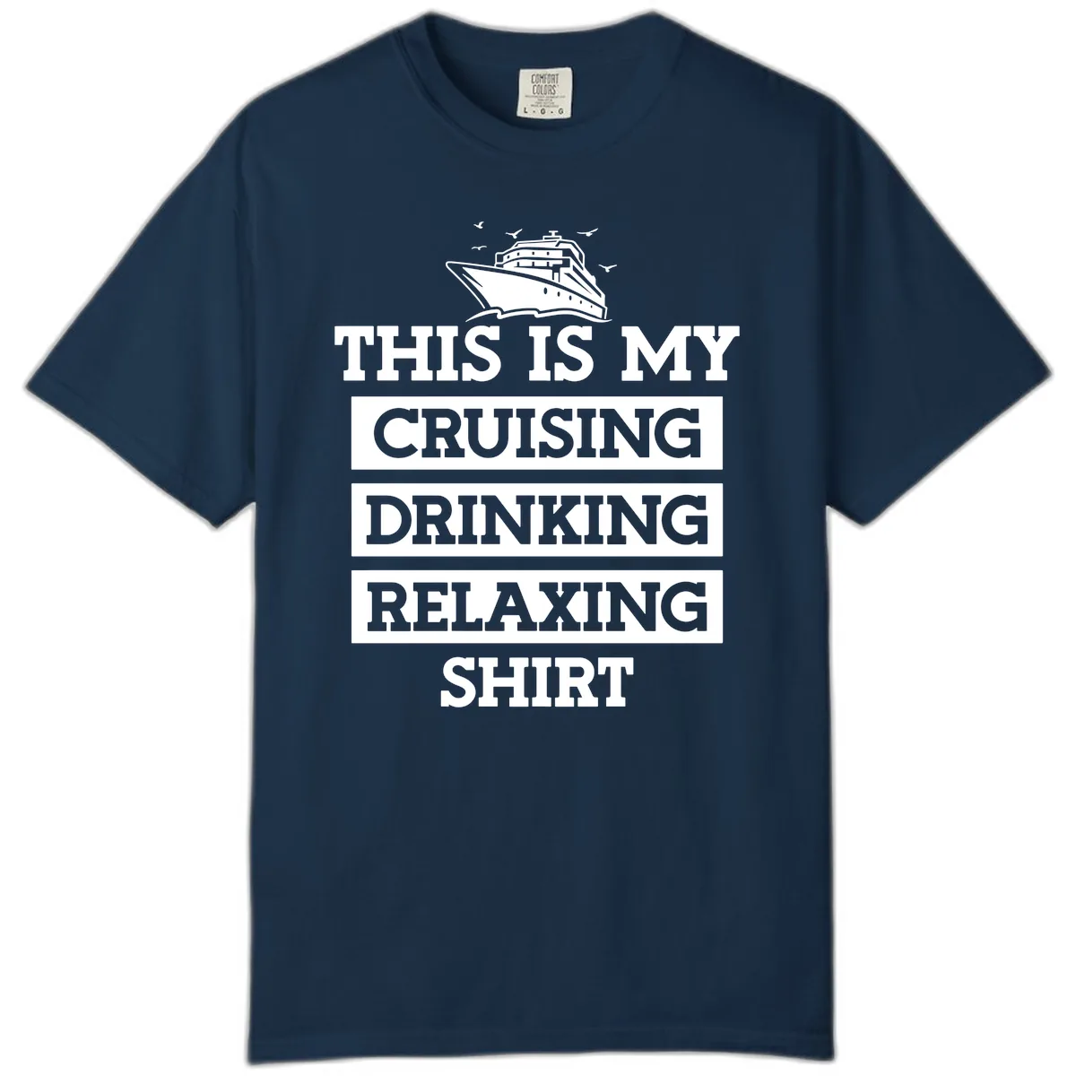 My Cruising Drinking Relaxing Comfort Color in True Navy