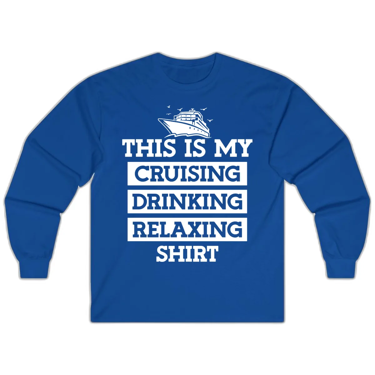 My Cruising Drinking Relaxing Long Sleeve in Royal