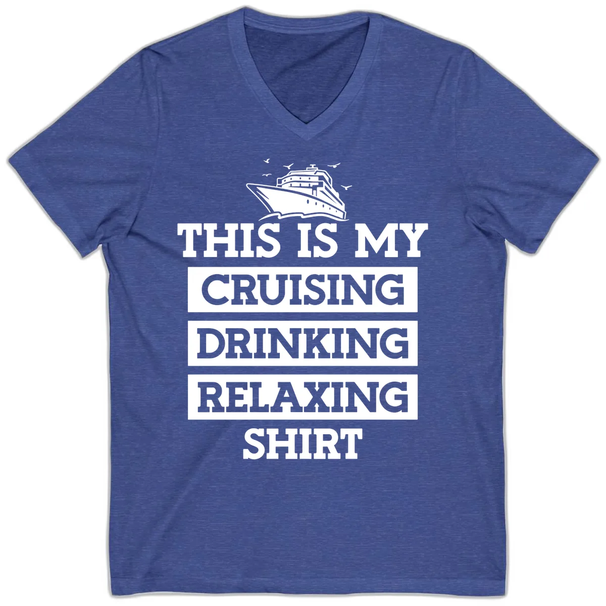 My Cruising Drinking Relaxing V-Neck in Heather True Royal