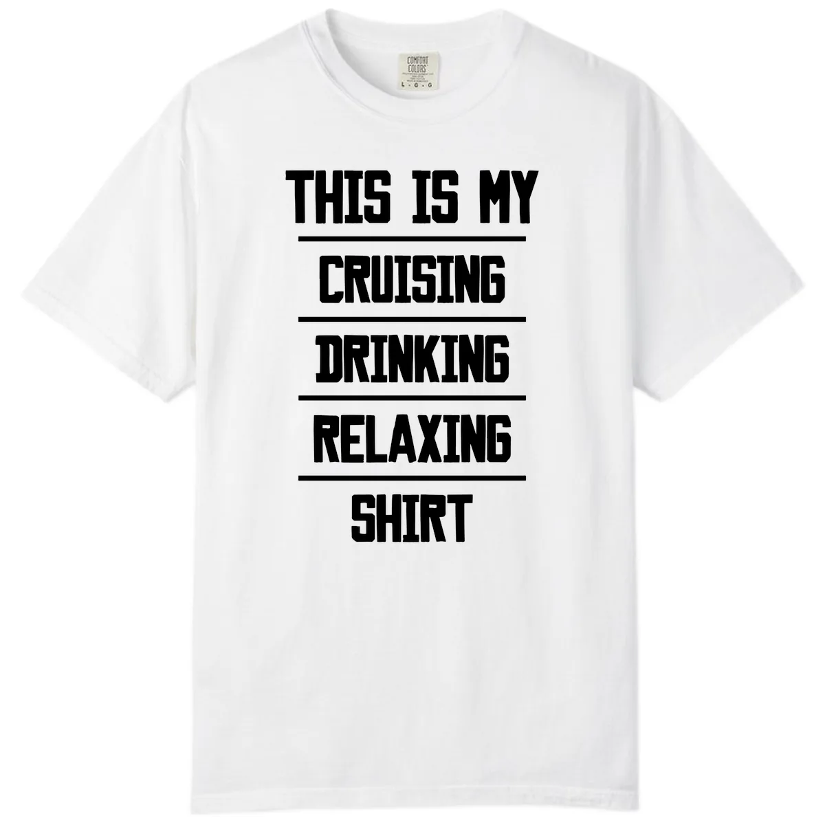 My Cruising Drinking Relaxing Comfort Color in White