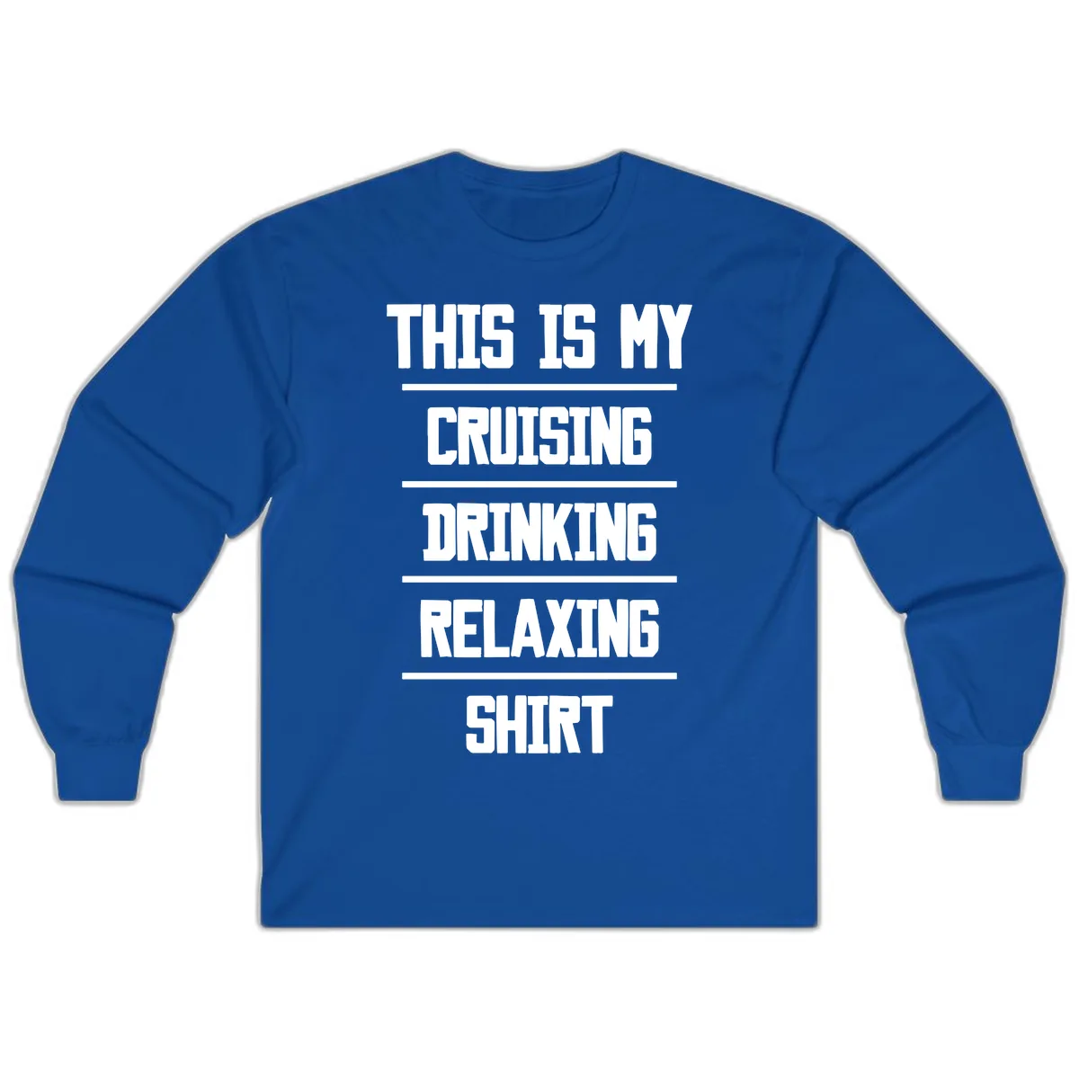 My Cruising Drinking Relaxing Long Sleeve in Royal