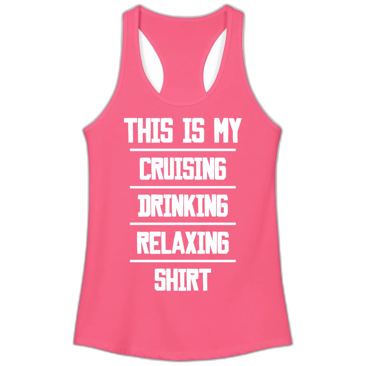 My Cruising Drinking Relaxing Ladies Tank in Solid Hot Pink