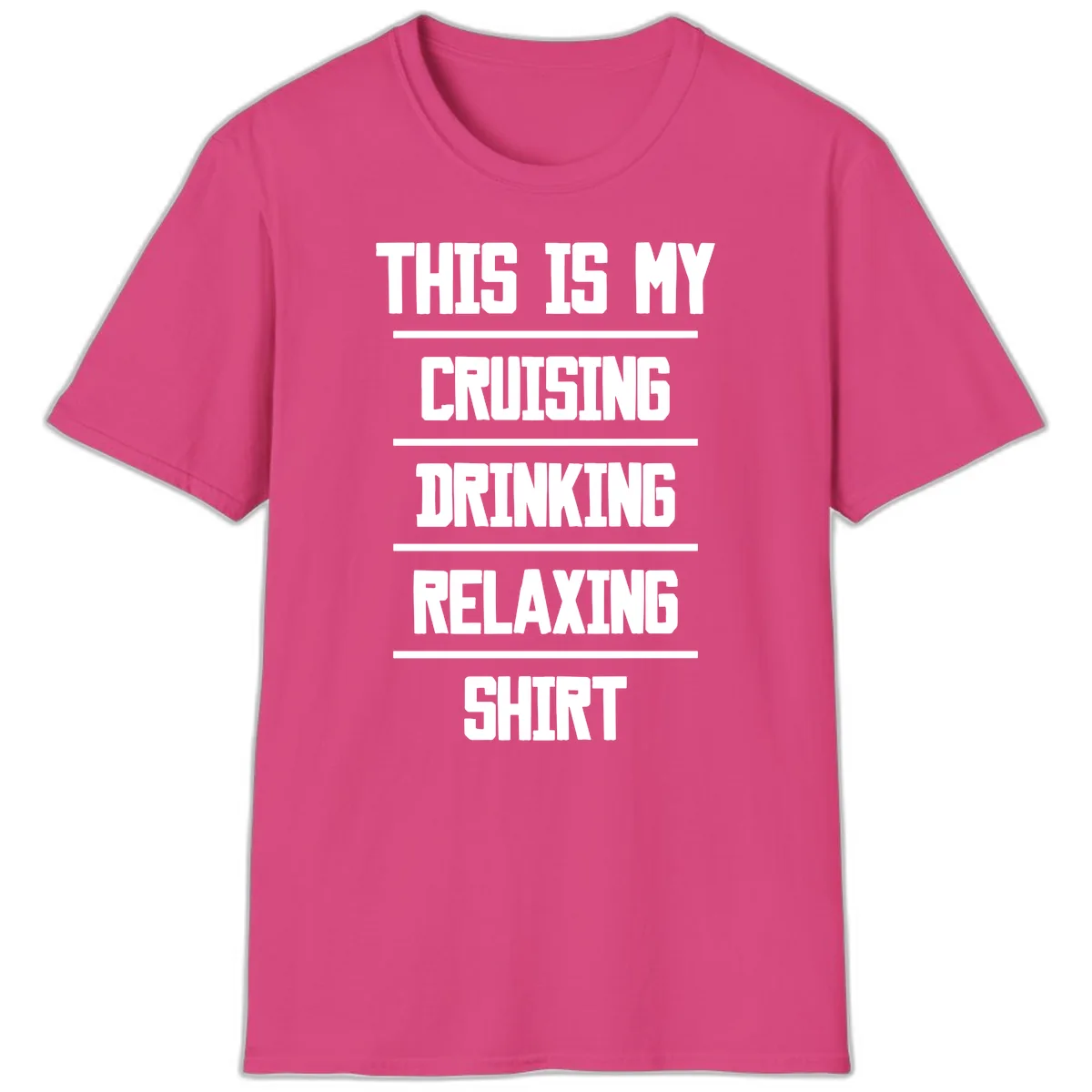 My Cruising Drinking Relaxing T-Shirt in Heliconia