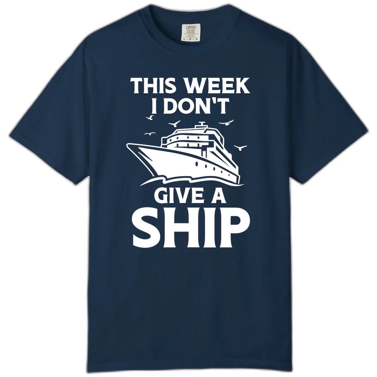 This Week I Don't Give A Ship Comfort Color in True Navy