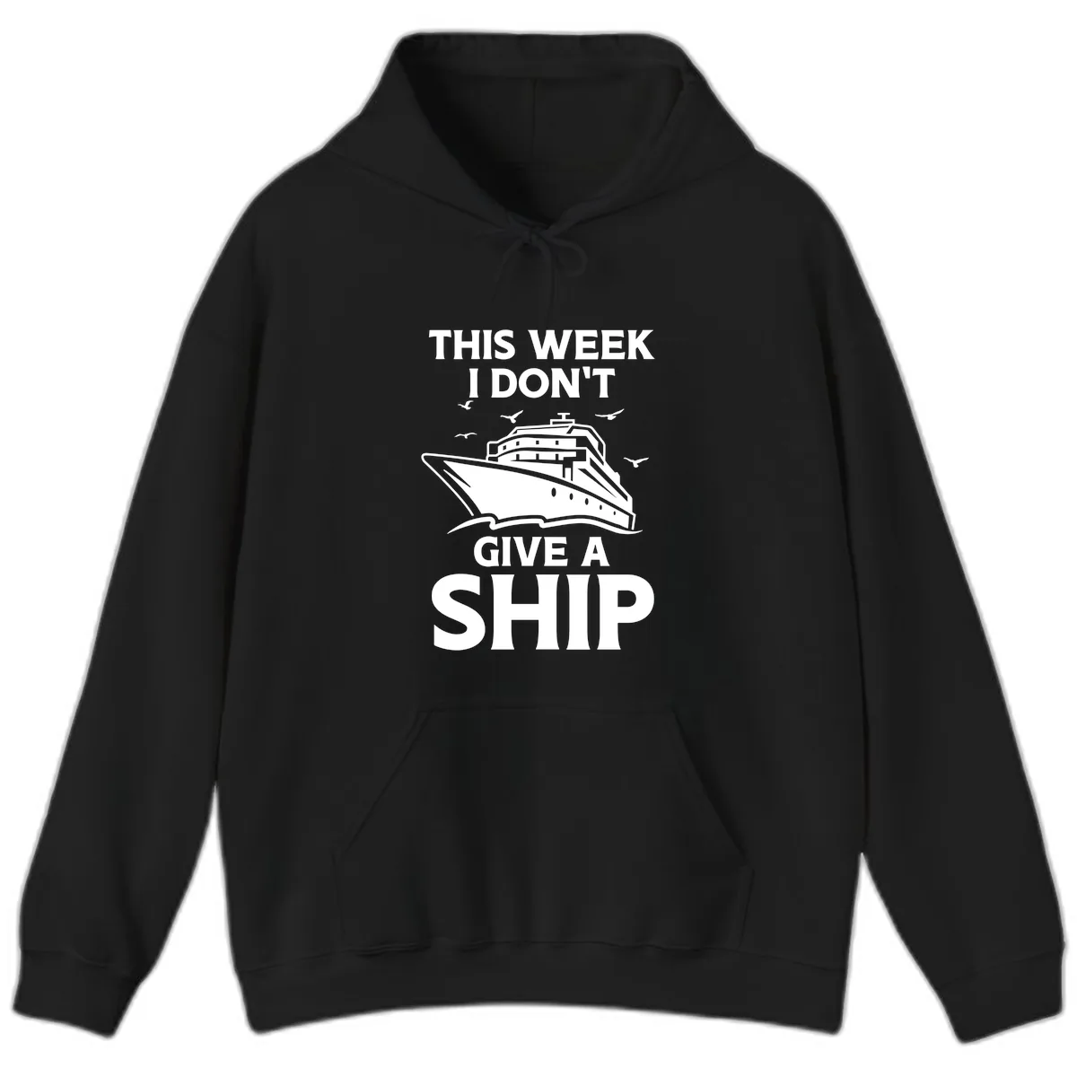 This Week I Don't Give A Ship Hoodie in Black