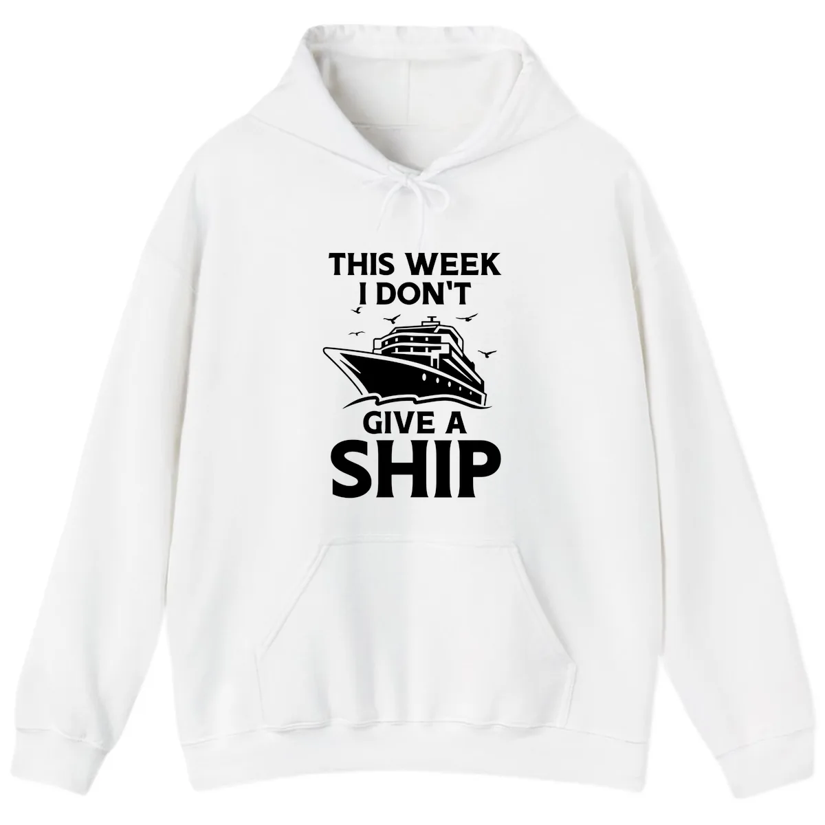 This Week I Don't Give A Ship Hoodie in White