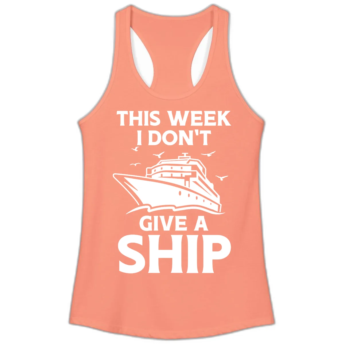 This Week I Don't Give A Ship Ladies Tank in Solid Light Orange
