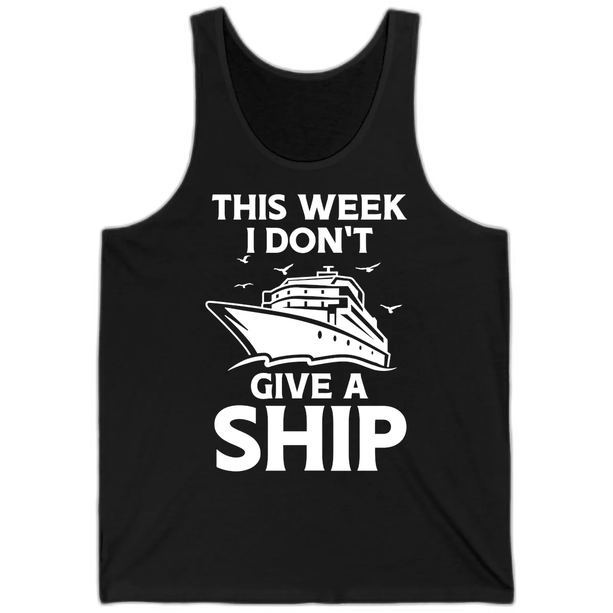 This Week I Don't Give A Ship Tank in Black