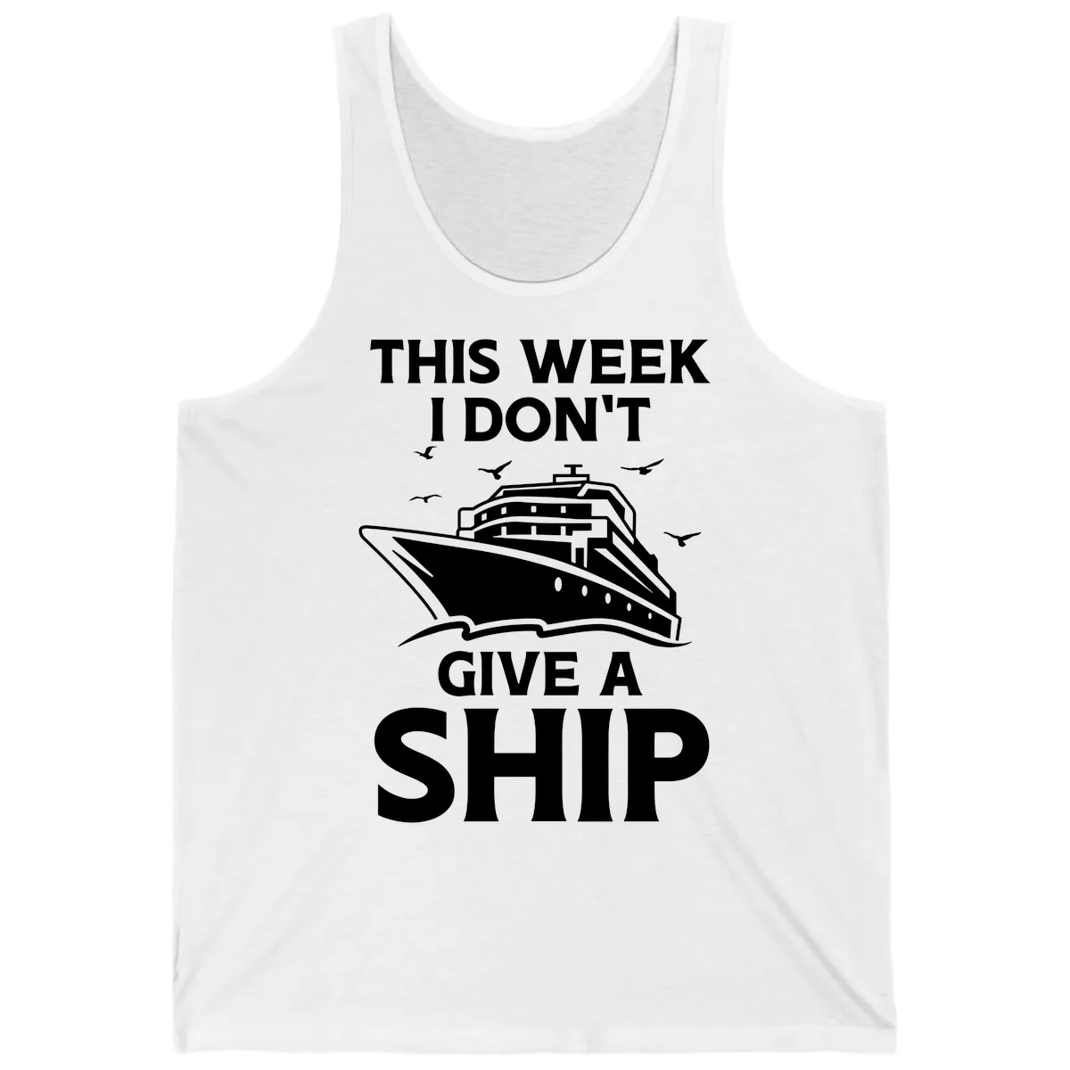 This Week I Don't Give A Ship Tank in White