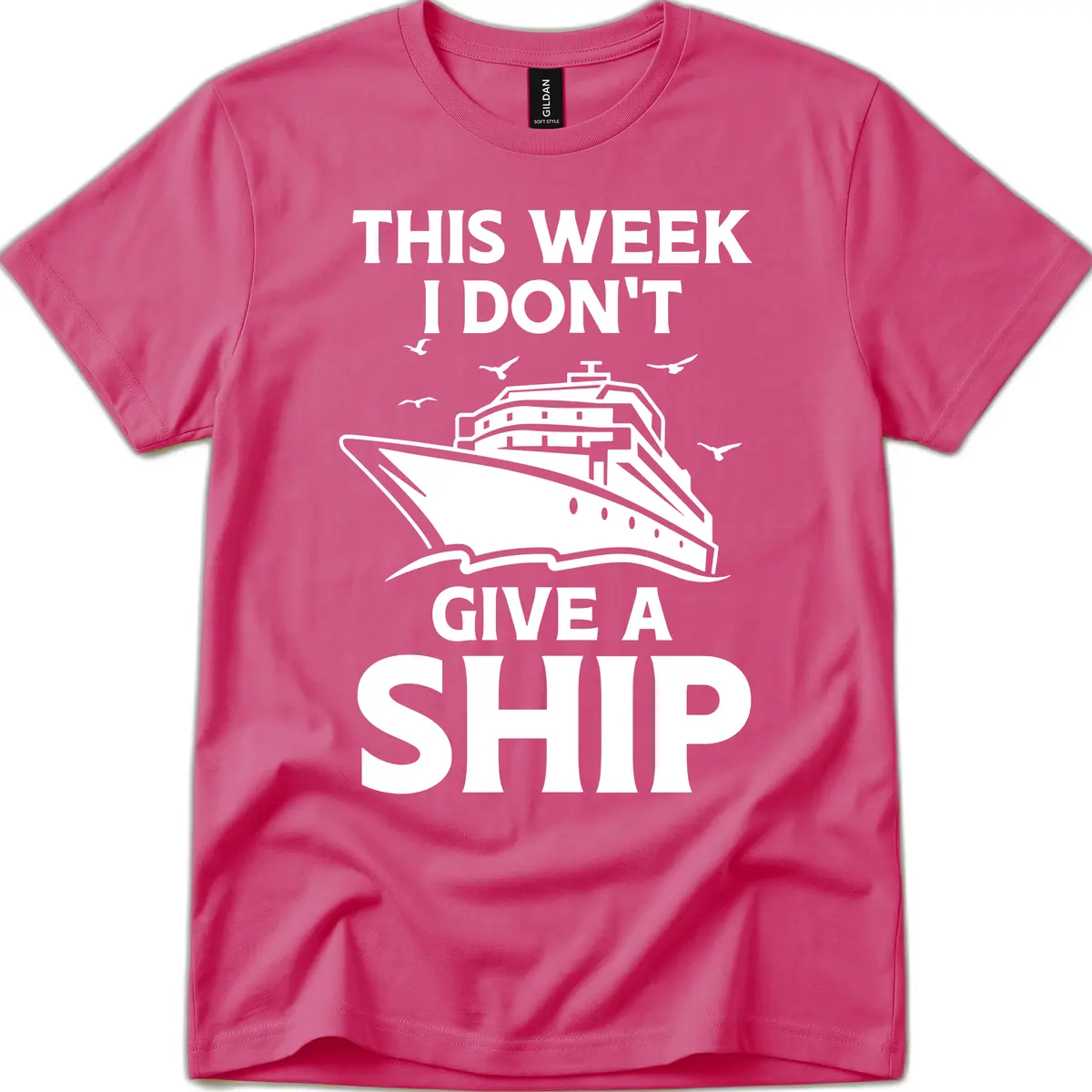 This Week I Don't Give A Ship T-Shirt in Heliconia