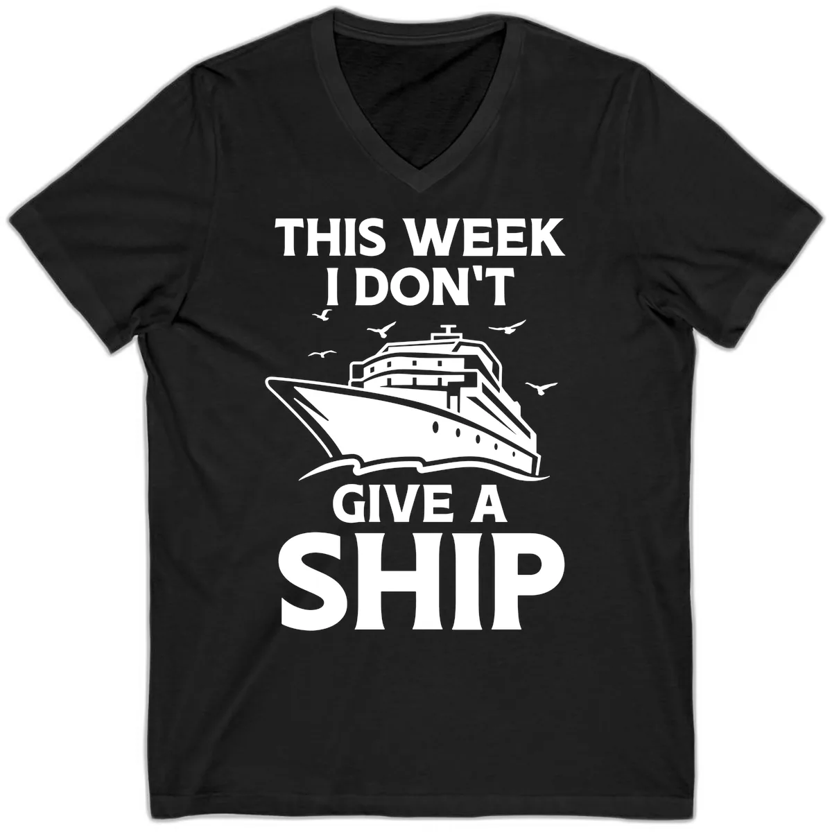 This Week I Don't Give A Ship V-Neck in Black